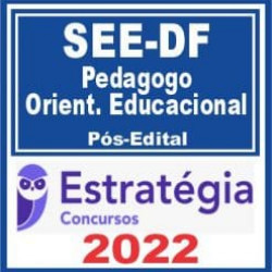 SEE DF (Pedagogo – Orientador Educacional) Pós Edital – Estratégia 2022