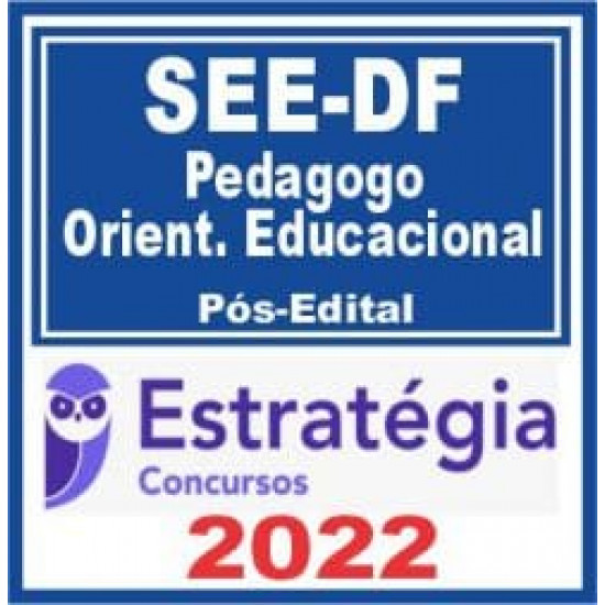 SEE DF (Pedagogo – Orientador Educacional) Pós Edital – Estratégia 2022