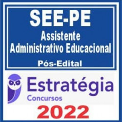 SEE PE (Assistente Administrativo Educacional) Pós Edital 2022