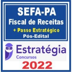 SEFAZ PA (Fiscal de Receitas + Passo) Pós Edital – Estratégia 2022