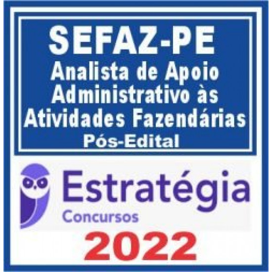 SEFAZ PE (Analista de Apoio Administrativo às Atividades Fazendárias) Pós Edital – Estratégia 2022