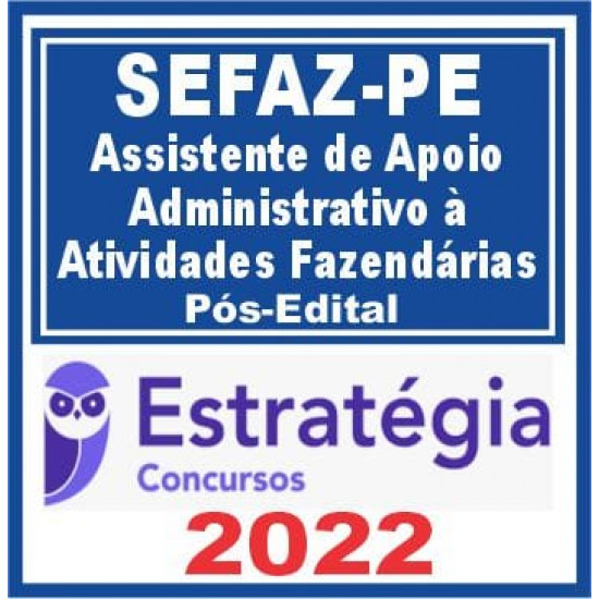 SEFAZ PE (Assistente de Apoio Administrativo à Atividades Fazendárias) Pós Edital – Estratégia 2022