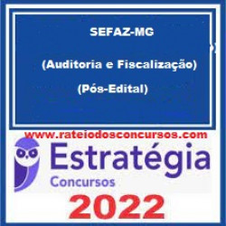 SEFAZ-MG (Auditor Fiscal - área Auditoria e Fiscalização) Pacote - 2022 (Pós-Edital) - Estratégia