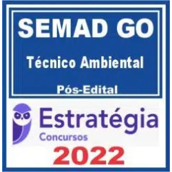 SEMAD GO (Técnico Ambiental) Pós Edital – Estratégia 2022