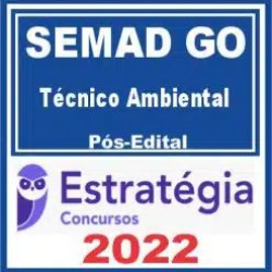 SEMAD GO (Técnico Ambiental) Pós Edital – Estratégia 2022