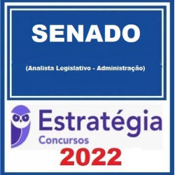Senado Federal (Analista Legislativo - Administração) Pacote - 2022 (Pós-Edital) - Estratégia Concursos