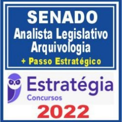 Senado (Analista – Arquivologia + Passo) Estratégia 2022