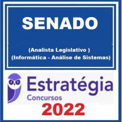 Senado Federal (Analista Legislativo - Informática - Análise de Sistemas) Pacote - 2022 (Pós-Edital) - Estratégia Concursos