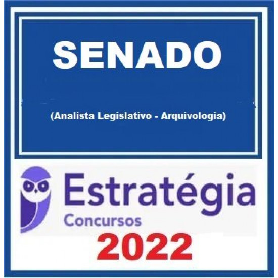 Senado Federal (Analista Legislativo - Arquivologia) Pacote - 2022 (Pós-Edital) - Estratégia Concursos