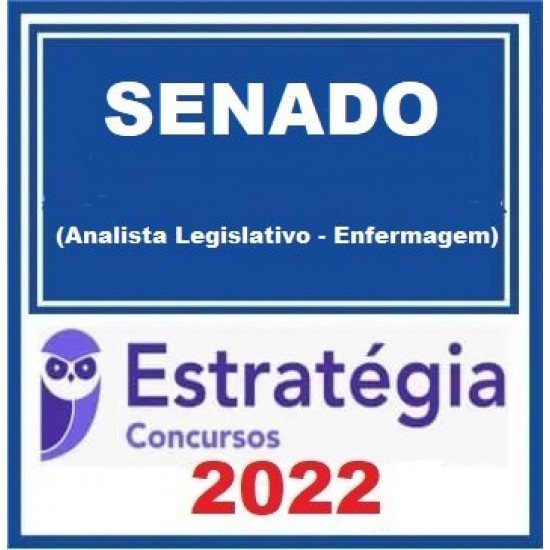 Senado Federal (Analista Legislativo - Enfermagem) Pacote - 2022 (Pós-Edital) - Estratégia Concursos