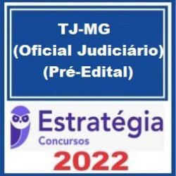 TJ-MG (Oficial Judiciário) Pacote 2022 (Pré-Edital) - Estratégia Concursos