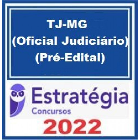 TJ-MG (Oficial Judiciário) Pacote 2022 (Pré-Edital) - Estratégia Concursos