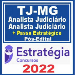 TJ MG (Analista Judiciário – Analista Judiciário + Passo Estratégico) Pós Edital – Estratégia 2022