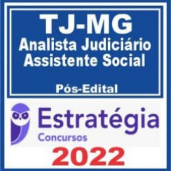 TJ MG (Analista Judiciário – Assistente Social) Pós Edital – Estratégia 2022