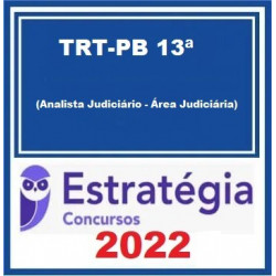 TRT-PB 13ª Região (Analista Judiciário - Área Judiciária) Pacote - 2022 (Pós-Edital) - Estratégia Concursos