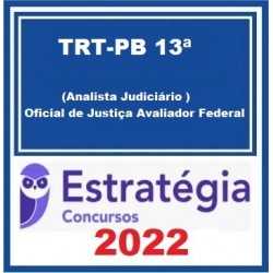 TRT-PB 13ª Região (Analista Judiciário - Oficial de Justiça Avaliador Federal) Pacote - 2022 (Pós-Edital) - Estratégia Concursos