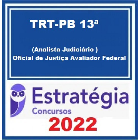 TRT-PB 13ª Região (Analista Judiciário - Oficial de Justiça Avaliador Federal) Pacote - 2022 (Pós-Edital) - Estratégia Concursos