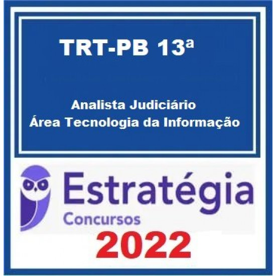 TRT-PB 13ª Região (Analista Judiciário - Área Tecnologia da Informação) Pacote - 2022 (Pós-Edital) - Estratégia Concursos