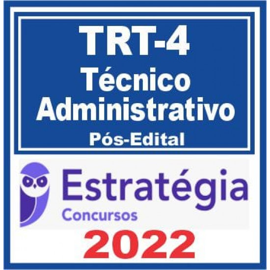 TRT 4ª Região (Técnico Judiciário – Área Administrativa) Pós Edital – Estratégia 2022 Estratégia Concursos