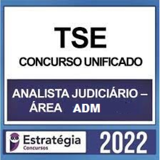 TSE - Concurso Unificado (Analista Judiciário - Área Administrativa) Pacote - 2022 (Pré-Edital) - Estratégia Concursos