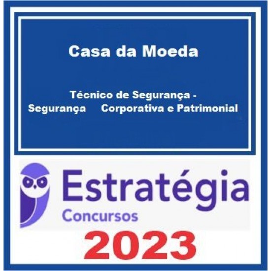 Casa da Moeda (Técnico de Segurança - Segurança Corporativa e Patrimonial) - Estratégia Concursos 2023