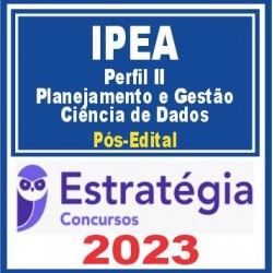 IPEA (Perfil II – Planejamento e Gestão do Conhecimentos e de Dados – Ciência de Dados) Pós Edital