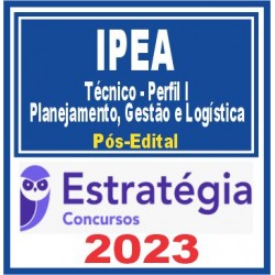 IPEA (Técnico – Perfil I – Planejamento, Gestão e Logística – Gestão e Logística) Pós Edital