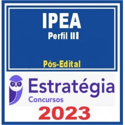 IPEA (Técnico - Perfil III Planejamento, Pesquisa, e Avaliação de Políticas Públicas e Gestão Governamental - Políticas Públicas e Desenvolvimento) Pacote - 2023 (Pós-Edital) Estratégia