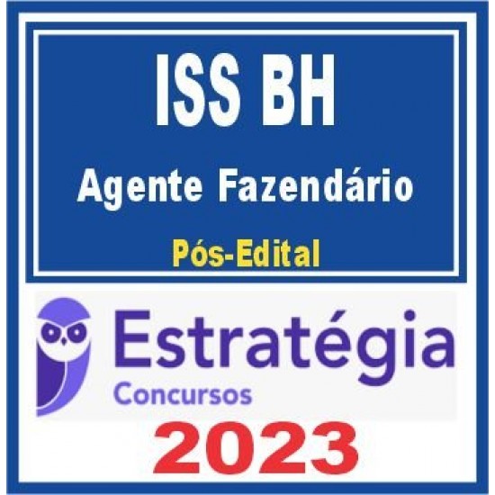 ISS BH (Agente Fazendário) Pós Edital – Estratégia 2023