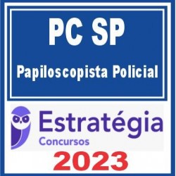 PC SP (Papiloscopista Policial) Estratégia 2023