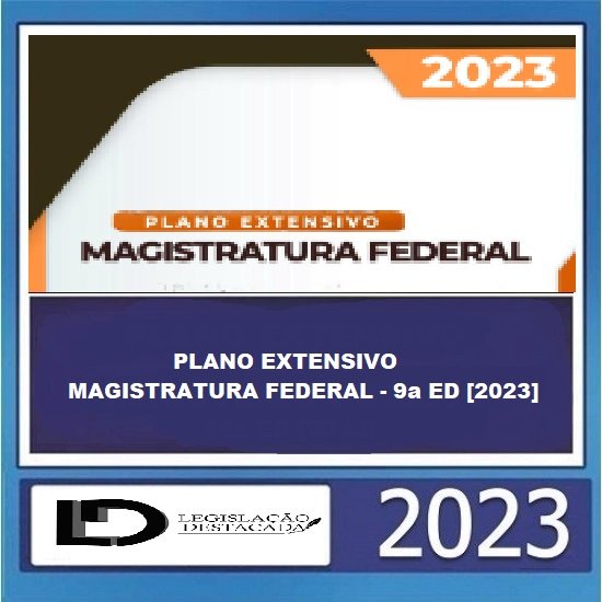 PLANO EXTENSIVO MAGISTRATURA FEDERAL - 9a ED [2023] Legislação Facilitada