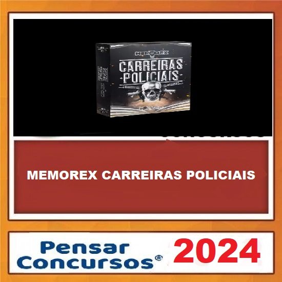 Memorex Carreiras Policiais 2024 - Pensar Concursos