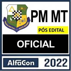 PM MT (Oficial – CFO) Pós Edital – Alfacon 2022