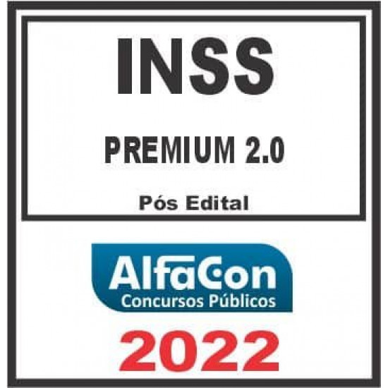 INSS (PREMIUM 2.0) PÓS EDITAL – ALFACON 2022