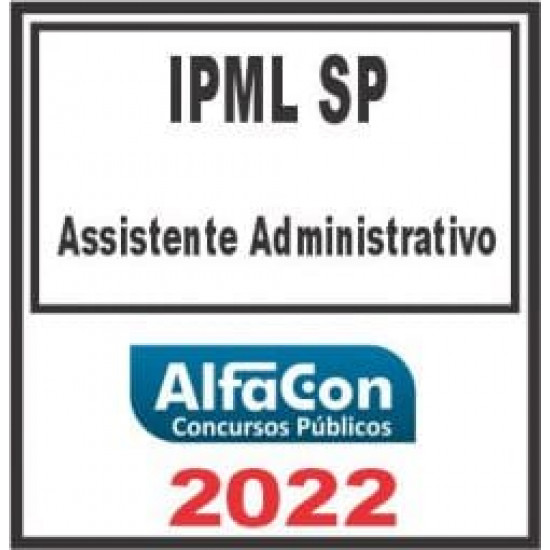 IPML SP (ASSISTENTE ADMINISTRATIVO) ALFACON 2022