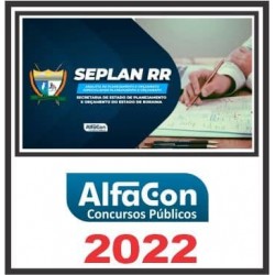 SEPLAN RR (ANALISTA DE PLANEJAMENTO E ORÇAMENTO) PÓS EDITAL – ALFACON 2022