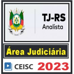 TJ RS (Analista Judiciário – Área Judiciária) Ceisc 2023