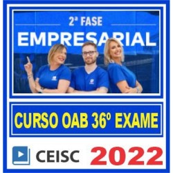 OAB 2ª Fase XXXVI (Direito Empresarial) Ceisc 2022