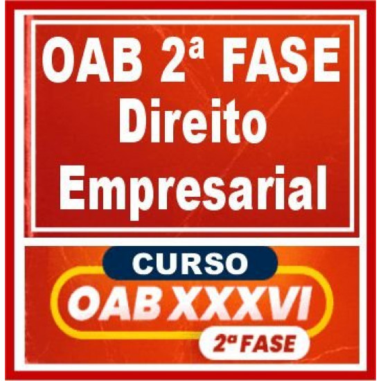 OAB 2ª Fase XXXVI (Direito Empresarial) Cers 2022