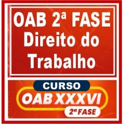 OAB 2ª Fase XXXVI (Direito Trabalho) Cers 2022