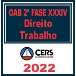 OAB 2ª Fase XXXIV (Trabalho) Cers