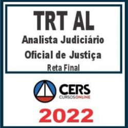 TRT AL – 19ª Região (Analista Judiciário e Oficial de Justiça) Reta Final – Cers 2022