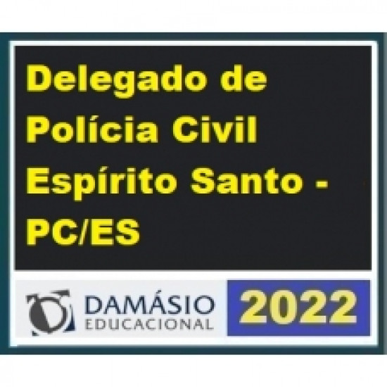 PC ES - Delegado Civil - Reta Final - Pós Edital (DAMÁSIO 2022.2) Polícia Civil do Espírito Santo