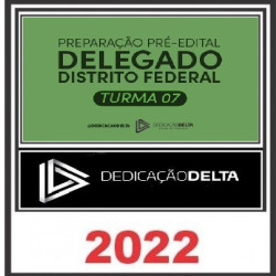 PREPARAÇÃO PRÉ-EDITAL DELEGADO DISTRITO FEDERAL (TURMA 7) - DEDICAÇÃO DELTA