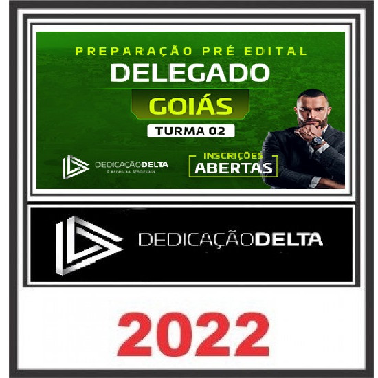 PREPARAÇÃO PRÉ-EDITAL DELEGADO GOIÁS (TURMA 2) DEDICAÇÃO DELTA