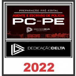 PRÉ-EDITAL AGENTE E ESCRIVÃO DA POLÍCIA CIVIL DE PERNAMBUCO - DEDICAÇÃO DELTA