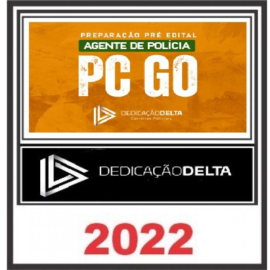 PREPARAÇÃO PRÉ-EDITAL AGENTE DE POLÍCIA CIVIL DE GOIÁS - DEDICAÇÃO DELTA