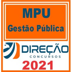 MPU (Analista – Gestão Pública) Direção 2021