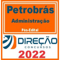 Petrobrás (Administração) Pós Edital – Direção 2022