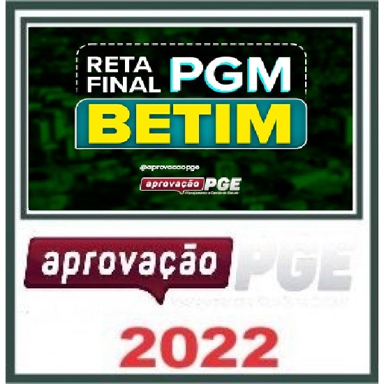 RETA FINAL PGM BETIM - APROVAÇÃO PGE